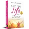 One Day, Life Will Change